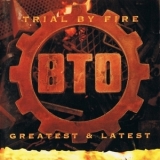 Bachman-Turner Overdrive - Trial By Fire: Latest & Greatest '1996