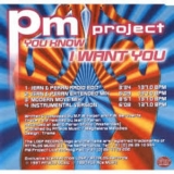 Pm Project - You Know I Want You '1997