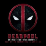 Junkie XL - Deadpool (Original Motion Picture Soundtrack) '2016 - Album