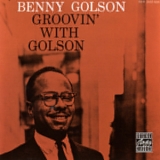 Benny Golson - Groovin' With Golson '1959