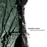 Christian Renou - Fragments And Articulations '2002