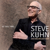 Steve Kuhn Trio - At This Time... '2016 - Album