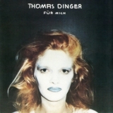 Thomas Dinger - Für Mich '1982