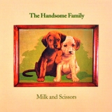 The Handsome Family - Milk And Scissors '1996