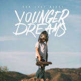 Our Last Night - Younger Dreams '2015