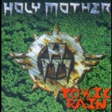 Holy Mother - Toxic Rain '1998