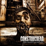 Construcdead - The Grand Machinery '2005