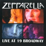 Zepparella - Live At 19 Broadway '2005