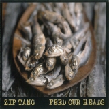 Zip Tang - Feed Our Heads '2010