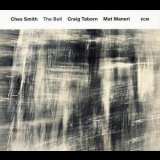 Ches Smith - The Bell '2016 - Album