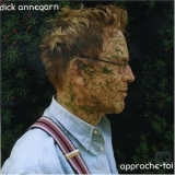 Dick Annegarn - Approche-toi '1997