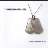 Treibhaus - Unsterblich '2005
