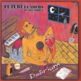 Future Leaders Of The World - Delirium [ep] '2009