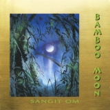 Sangit Om - Bamboo Moon '1994
