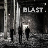Blast - Madness Is The Emergency Exit '2015