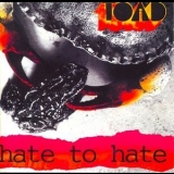 Toad - Hate To Hate '1993