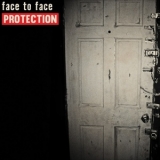 Face To Face - Protection '2016