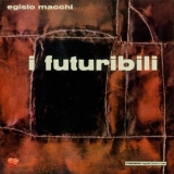 Egisto Macchi - I Futuribili '1972