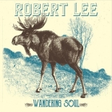 Robert Lee - Wandering Soul '2016