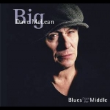 Big Dave Mclean - Blues From The Middle '2003