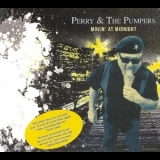 Perry & The Pumpers - Movin' At Midnight '2012