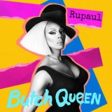 RuPaul - Butch Queen '2016