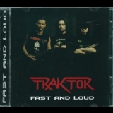 Traktor - Fast And Loud '2013
