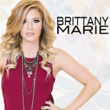 Brittany Marie - Brittany Marie '2016