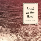 West Of Eden - Look to the West '2016 - Album