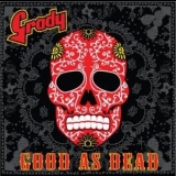 Grady - Good As Dead '2009