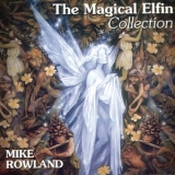 Mike Rowland - The Magical Elfin Collection '1989