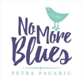 Petra Pacaric - No More Blues '2016