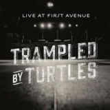 Trampled By Turtles - Live At First Avenue '2013