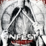 Infest - The Next Will Be Yours... '2013
