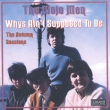 Mojo Men - Whys Ain't Supposed To Be '1966