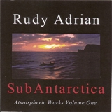 Rudy Adrian - SubAntartica (Atmospheric Works Vol. 1) '1999 - Album