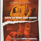 Henry Mancini - Days Of Wine And Roses (original Motion Picture Soundtrack) [2013 Intrada Special Collection] '1962