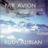 Rudy Adrian - Par Avion (Sequencer Sketches 4) '2007 - Album