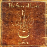 Monte Montgomery - The Story Of Love '2003
