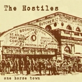The Hostiles - One Horse Town '2016