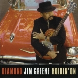 Diamond Jim Greene - Holdin' On '2006 - Album