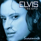 Elvis Crespo - Suavemente '1998