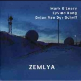 Mark O'Leary, Eyvind Kang, Dylan Van Der Schyff - Zemlya '2008