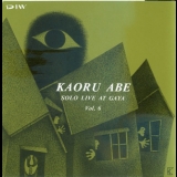 Kaoru Abe - Solo Live At Gaya, Vol.6 '1995 - Album