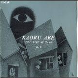 Kaoru Abe - Solo Live At Gaya, Vol.8 '1995 - Album