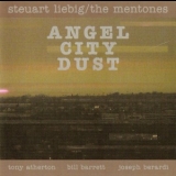 Steuart Liebig & The Mentones - Angel City Dust '2009