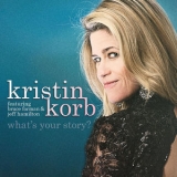 Kristin Korb - What's Your Story? '2013 - Album