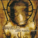 Mangled - Most Painful Ways '2001