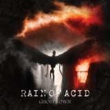Rain Of Acid - Ghost Town '2014