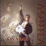 Aqulia - Say Yeah '2002